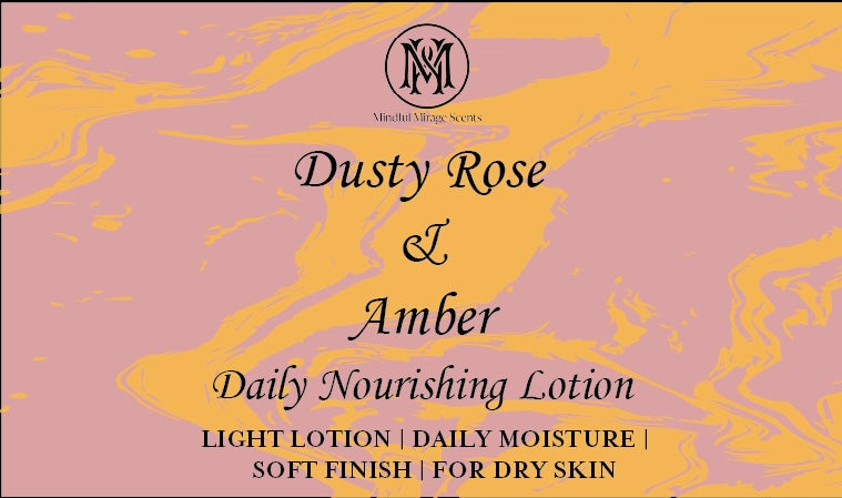 Dusty Rose & Dry Amber Daily Nourish Lotion