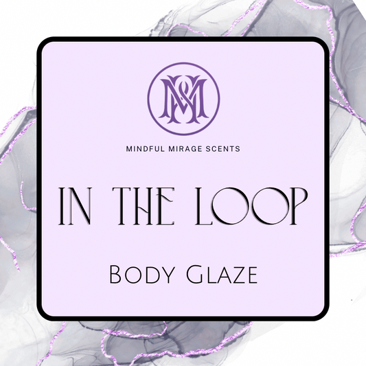 In The Loop (Body Glaze)